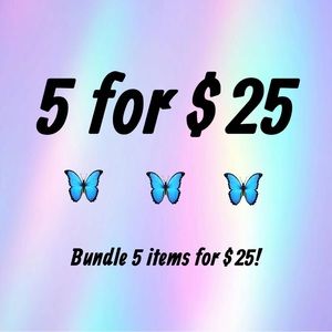 Bundle 5 Items for $25! 🦋🦋🦋